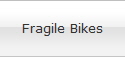 Fragile Bikes